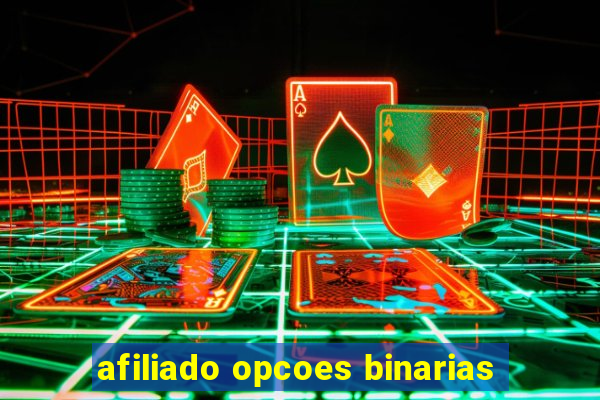 afiliado opcoes binarias